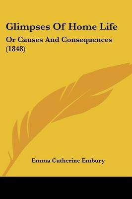 Glimpses Of Home Life(English, Paperback, Embury Emma Catherine)