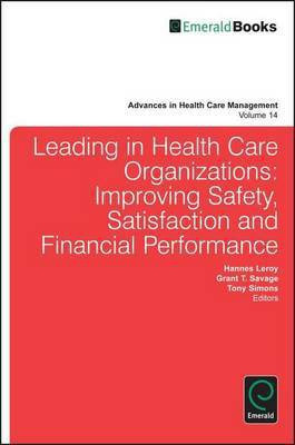 Leading in Health Care Organizations: Improving Safety, Satisfaction and Financial Performance(English, Electronic book text, unknown)
