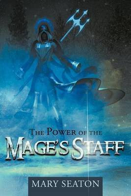 The Power of the Mage's Staff(English, Paperback, Seaton Mary)