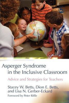 Asperger Syndrome in the Inclusive Classroom(English, Undefined, Betts Stacey W)