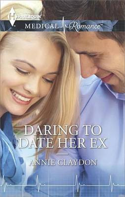 Daring to Date Her Ex(English, Electronic book text, Claydon Annie)