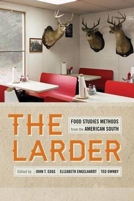Larder, The: Food Studies Methods from the American South(English, Electronic book text, unknown)