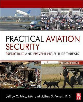 Practical Aviation Security: Predicting and Preventing Future Threats(English, Electronic book text, Price Jeffrey)
