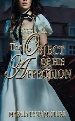 The Object of His Affection(English, Paperback, McClure Marcia Lynn)