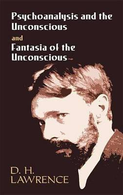 Psychoanalysis and the Unconscious and Fantasia of the Unconscious(English, Undefined, Lawrence D H)