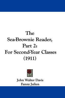 The Sea-Brownie Reader, Part 2(English, Paperback, Davis John Walter)