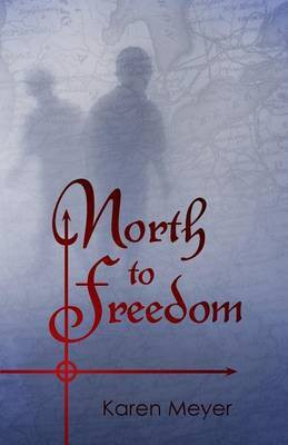 North to Freedom(English, Paperback, Meyer Karen Ruth)
