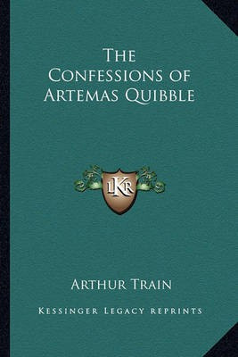 The Confessions of Artemas Quibble(English, Paperback, unknown)