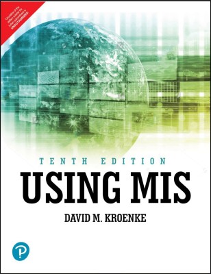 Using MIS (Management Information System Book) | Tenth Edition | By Pearson(English, Paperback, David M. Kroenke,Randall J. Boyle)