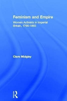 Feminism and Empire(English, Electronic book text, Midgley Clare)