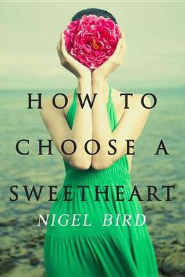 How to Choose a Sweetheart(English, Electronic book text, Bird Nigel)