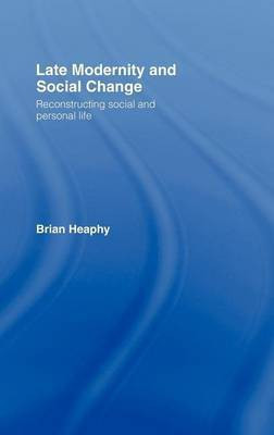 Late Modernity and Social Change(English, Electronic book text, Heaphy Brian)