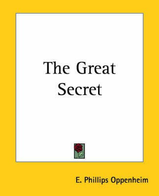The Great Secret(English, Paperback, Oppenheim E. Phillips)