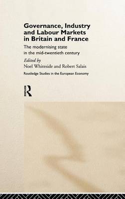 Governance, Industry, and Labour Markets in Britain and France(English, Electronic book text, Whiteside Noel Salais Robert)