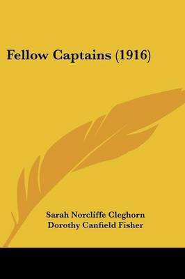 Fellow Captains (1916)(English, Paperback, Cleghorn Sarah Norcliffe)