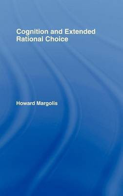 Cognition and Extended Rational Choice(English, Electronic book text, Margolis Howard)