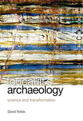 Foucault's Archaeology: Science and Transformation(English, Electronic book text, Webb David)