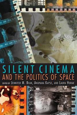 Silent Cinema and the Politics of Space(English, Undefined, unknown)