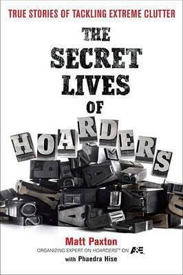 The Secret Lives of Hoarders(English, Electronic book text, Paxton Matt)