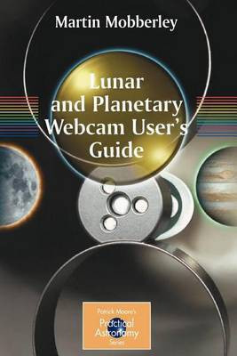Lunar and Planetary Webcam User's Guide(English, Electronic book text, Mobberley Martin)