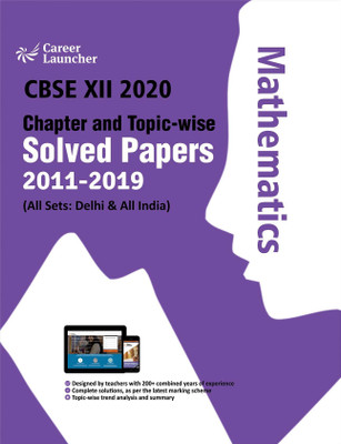 Cbse Class XII 2020 Chapter and Topic-Wise Solved Papers 2011-2019 Mathematics (All Sets Delhi & All India) 2 Edition(English, Paperback, unknown)
