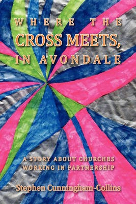 Where the Cross Meets, in Avondale(English, Paperback, Cunningham-Collins Stephen)