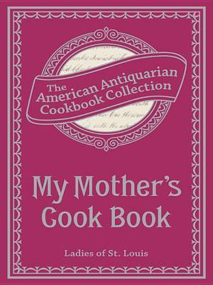 My Mother's Cook Book(English, Electronic book text, unknown)