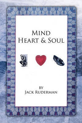 Mind Heart & Soul(English, Hardcover, Ruderman Jack)