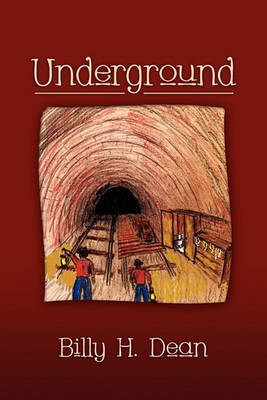 Underground(English, Paperback, Dean Billy H)
