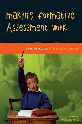 Making Formative Assessment Work: Effective Practice in the Primary Classroom(English, Electronic book text, Professor Hall Kathy)