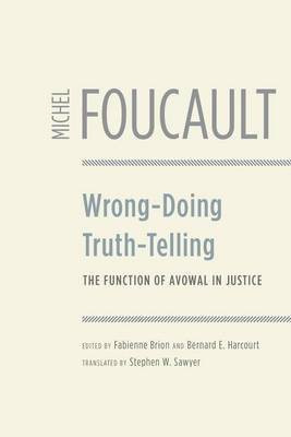 Wrong-Doing, Truth-Telling(English, Undefined, Foucault Michel)