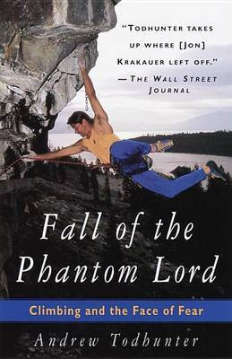 Fall of the Phantom Lord: Climbing and the Face of Fear(English, Electronic book text, unknown)