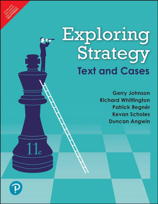 Exploring Strategy : Text and Cases(English, Paperback, Gerry Johnson, Richard Whittington, Patrick Regnér, Kevan Scholes, Duncan Angwin)