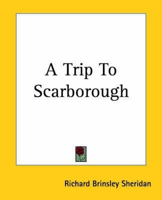A Trip To Scarborough(English, Paperback, Sheridan Richard Brinsley)