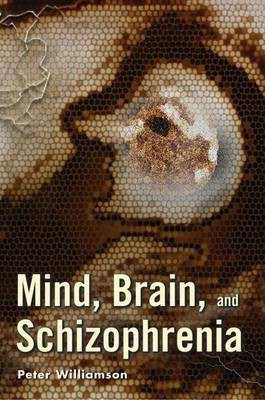Mind, Brain, and Schizophrenia(English, Electronic book text, M.D. Williamson Peter)
