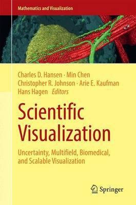 Scientific Visualization; Uncertainty, Multifield, Biomedical, and Scalable Visualization(English, Electronic book text, unknown)