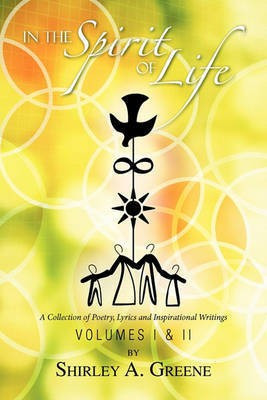 In the Spirit of Life - Volumes I & II(English, Paperback, Greene Shirley A)