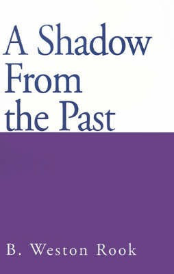 A Shadow from the Past(English, Paperback, Rook B Weston)