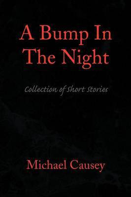 A Bump in the Night(English, Paperback, Causey Michael)