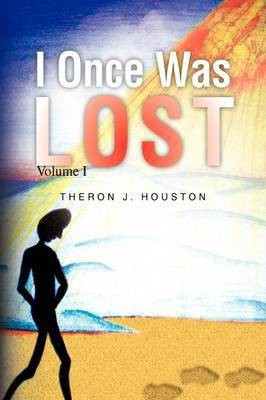 I Once Was Lost(English, Paperback, Houston Theron J)