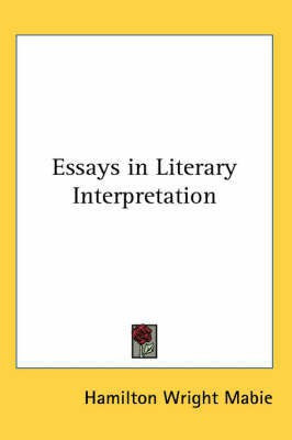 Essays in Literary Interpretation(English, Paperback, Mabie Hamilton Wright)
