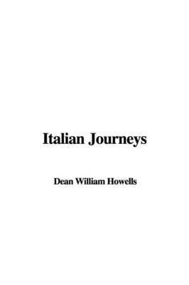 Italian Journeys(English, Paperback, Howells William Dean)