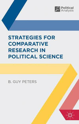Strategies for Comparative Research in Political Science(English, Paperback, B. Guy Peters)