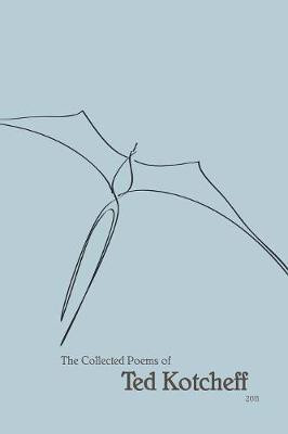 Collected Poems 2011(English, Paperback, Kotcheff Ted)