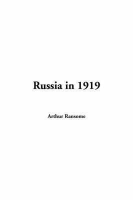 Russia in 1919(English, Paperback, Ransome Arthur)