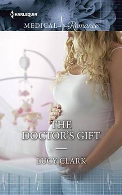 The Doctor's Gift(English, Electronic book text, Clark Lucy)