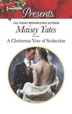 A Christmas Vow of Seduction(English, Electronic book text, Yates Maisey)