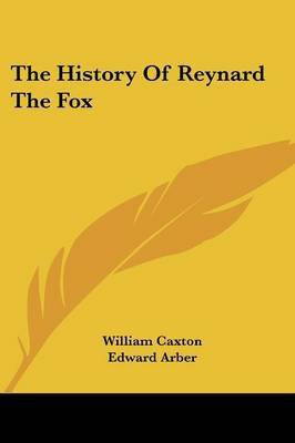 The History Of Reynard The Fox(English, Paperback, unknown)