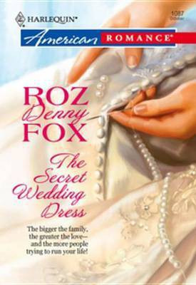 The Secret Wedding Dress(English, Electronic book text, Fox Roz Denny)