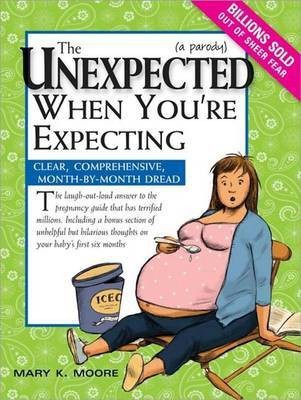 The Unexpected When You'RE Expecting(English, Electronic book text, Moore Mary K)